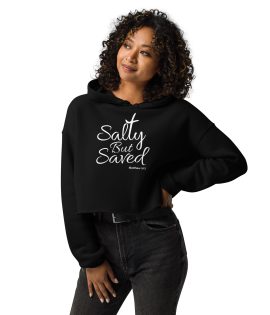 A Little Salty, A Lot Saved Hoodie