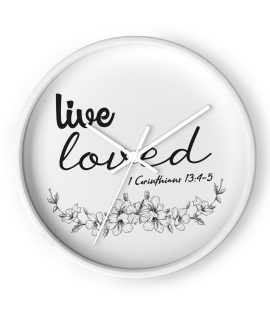 Live live loved Wall clock